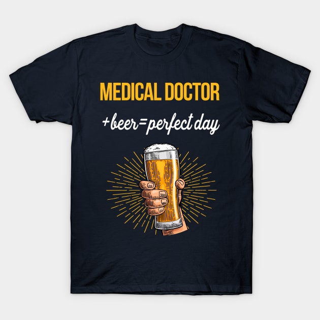 Medical Doctor Beer T-Shirt Medical Doctor Funny Gift Item T-Shirt by Bushf